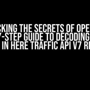 Unlocking the Secrets of OpenLR: A Step-by-Step Guide to Decoding OpenLR Strings in HERE Traffic API v7 Response